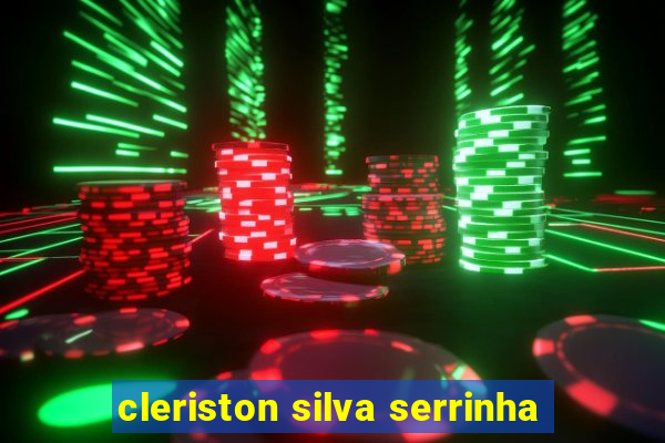 cleriston silva serrinha